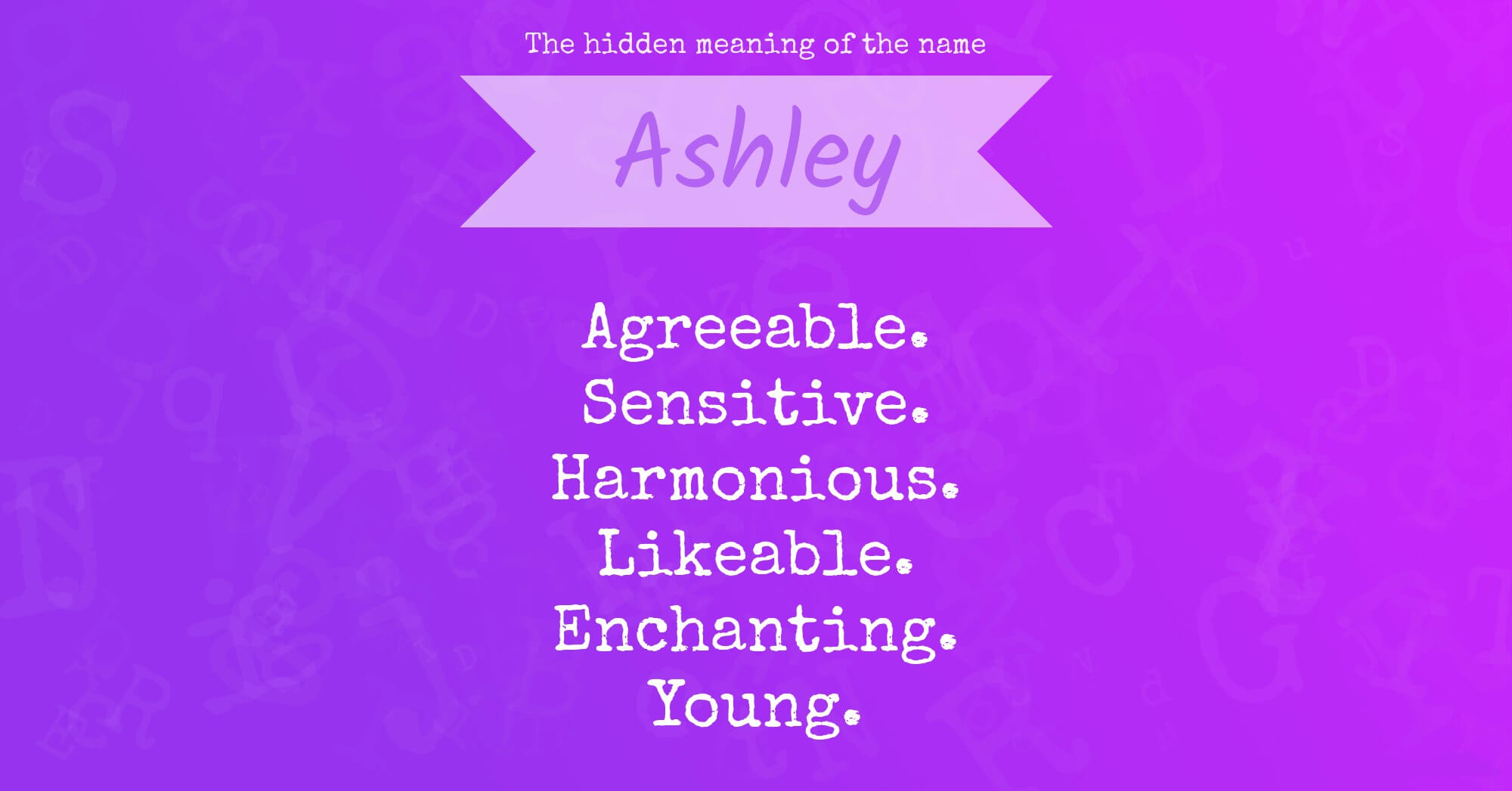 The Hidden Meaning of the Name Ashley