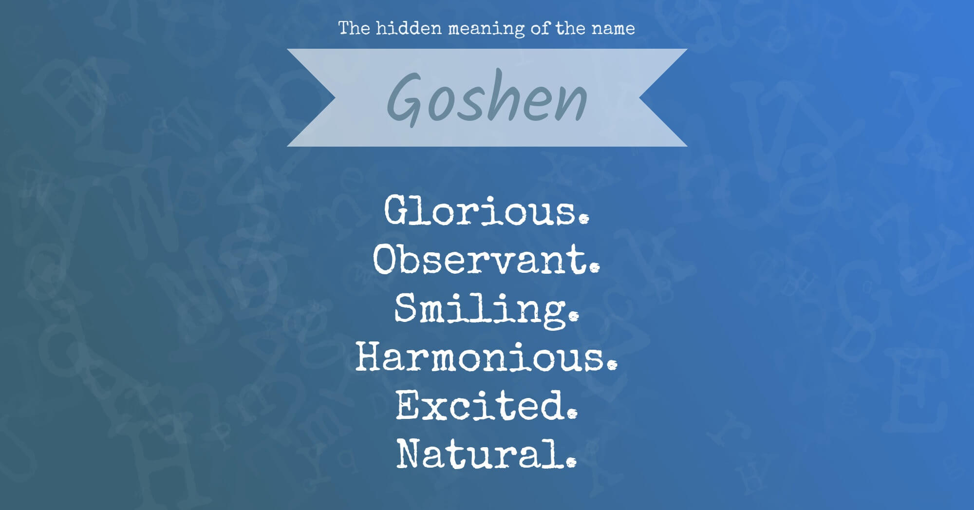 The Hidden Meaning of The Name Goshen