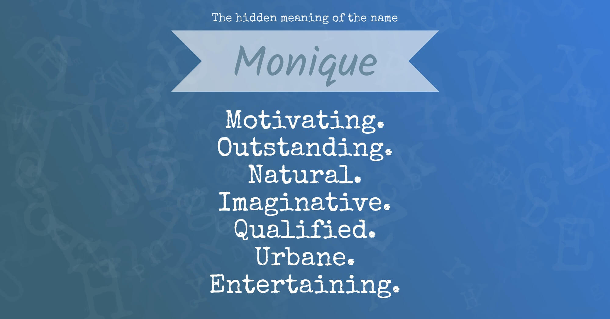 The Hidden Meaning Of The Name Monique