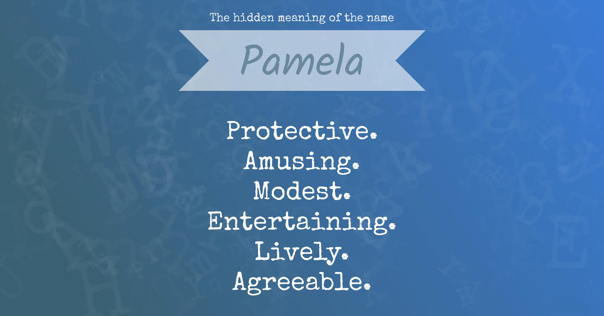 The Hidden Meaning Of The Name Pamela